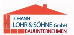 Bauunternehmer Rheinland-Pfalz: Johann Lohr & S&ouml;hne GmbH Bauunternehmen