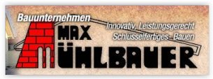 Bauunternehmer Bayern: Bauunternehmen Max Mühlbauer