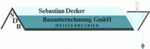 Bauunternehmer Bayern: Sebastian Decker Bauunternehmung GmbH